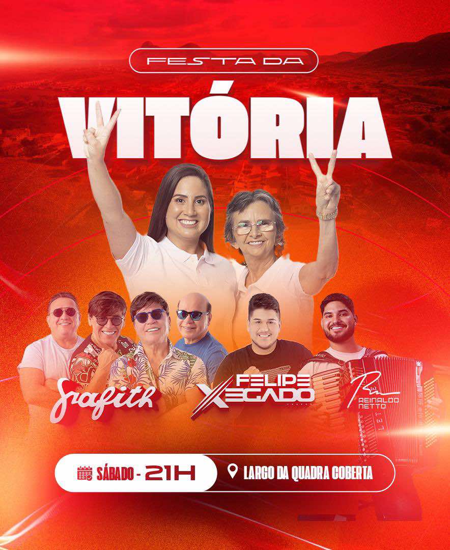 SÍTIO NOVO: FESTA DA VITÓRIA DE ANDREZZA E NIRA SERÁ NO SÁBADO (12) COM GRAFITH, FELIPE CHEGADO E REINALDO NETO