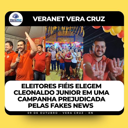 VERA CRUZ: ELEITORES FIÉIS ELEGEM CLEONALDO JR EM UMA CAMPANHA PREJUDICADA POR FAKE NEWS