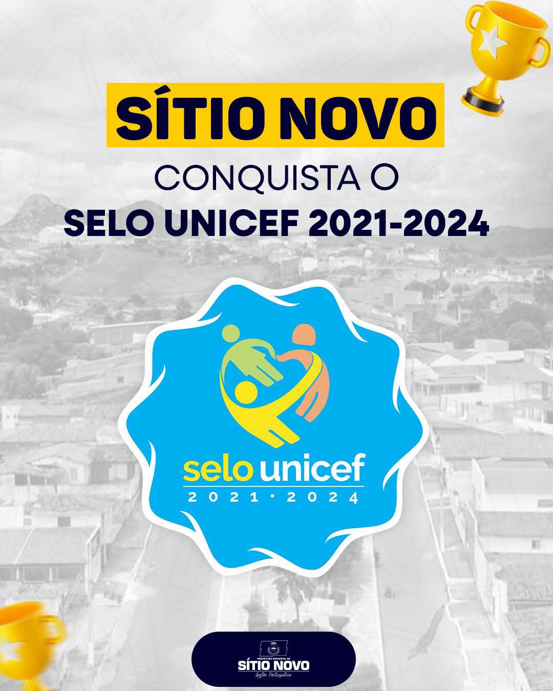 GESTÃO ANDREZZA BRASIL CONQUISTA SELO UNICEF EDIÇÃO 2021-2024 EM SÍTIO NOVO-RN