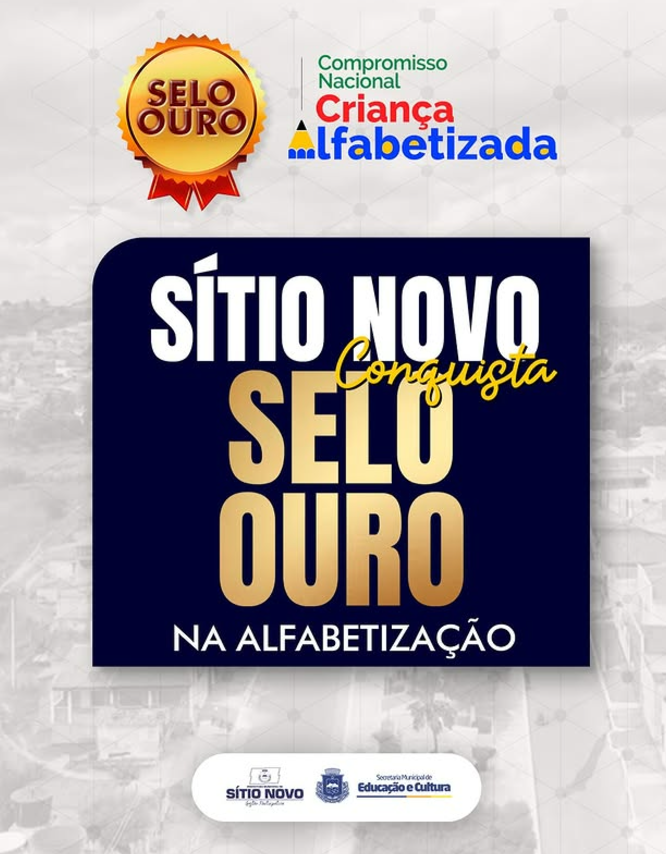 MUNICÍPIO DE SÍTIO NOVO/RN CONQUISTA SELO OURO NA ALFABETIZAÇÃO