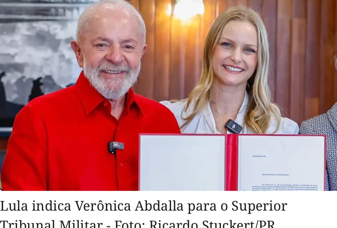 LULA INDICA VERÔNICA ABDALLA PARA O SUPERIOR TRIBUNAL MILITAR