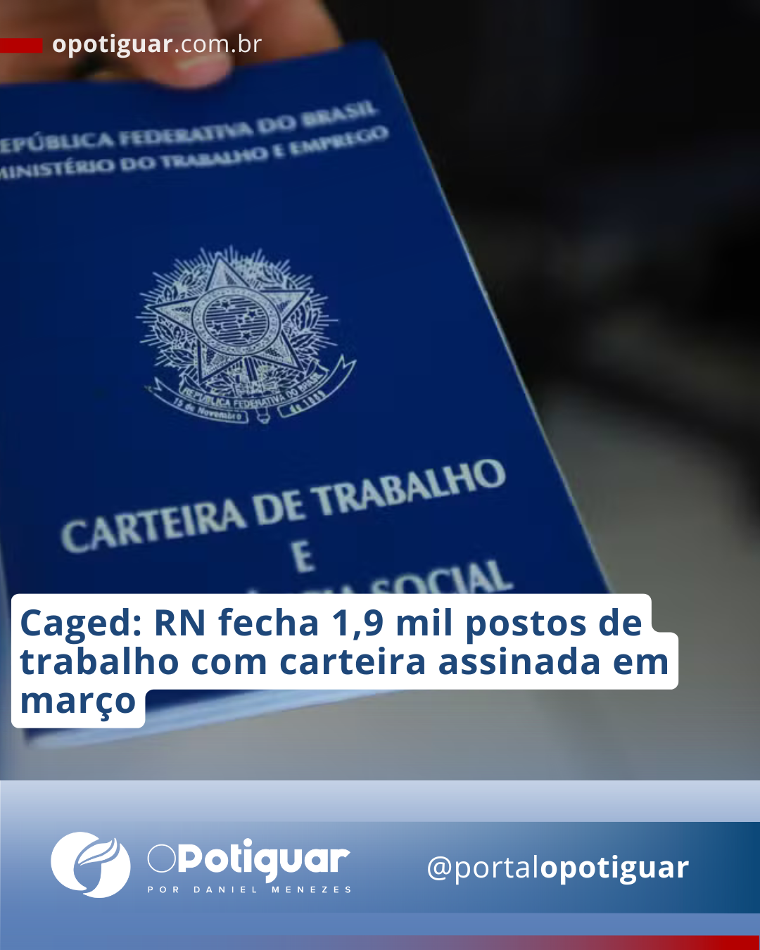 CAGED: RN FECHA 1,9 MIL POSTOS DE TRABALHO COM CARTEIRA ASSINADA EM MARÇO