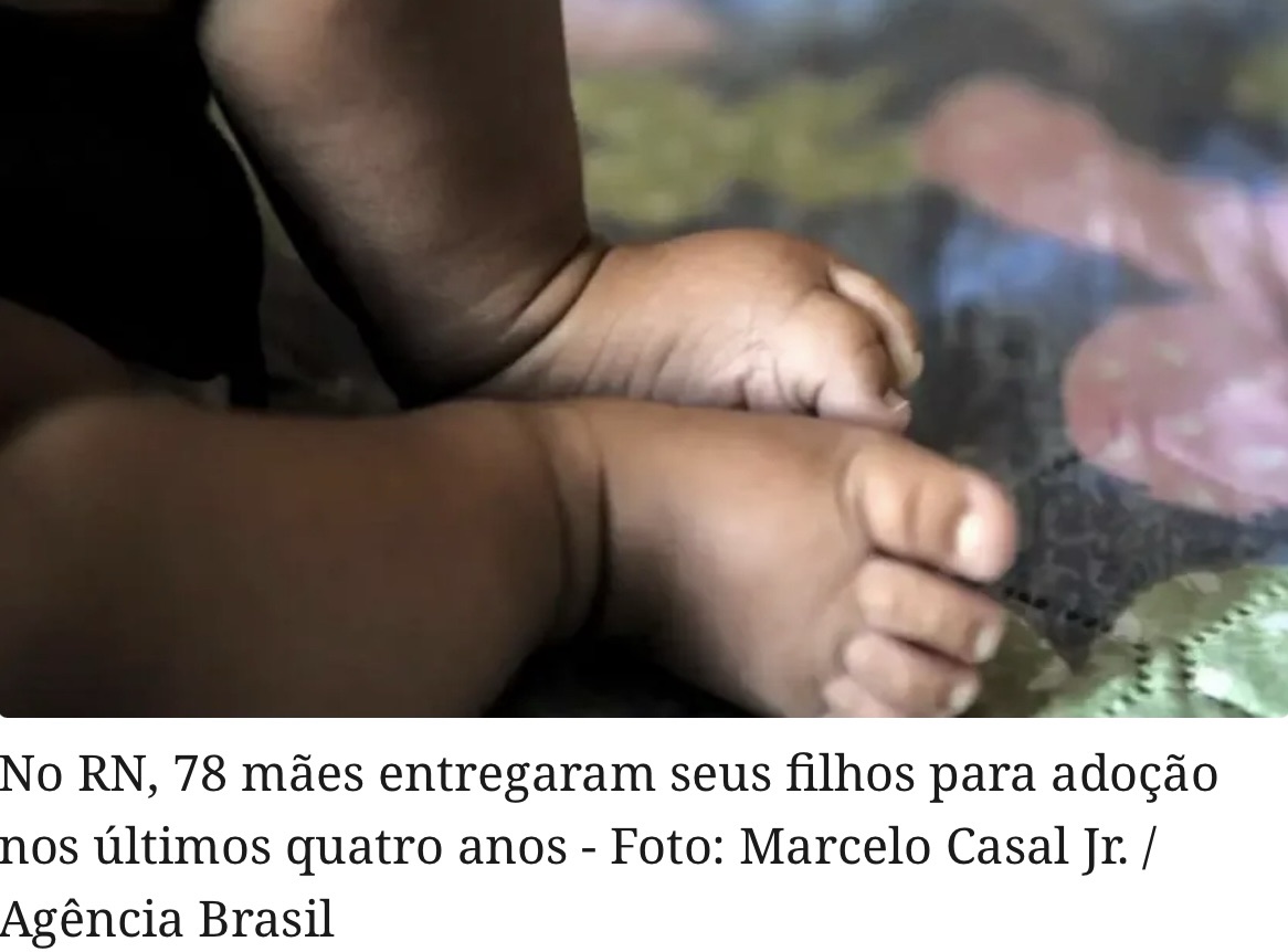 NO RN, 78 MÃES ENTREGARAM SEUS FILHOS PARA ADOÇÃO NOS ÚLTIMOS QUATRO ANOS; 31 CRIANÇAS AGUARDAM NOVO LAR