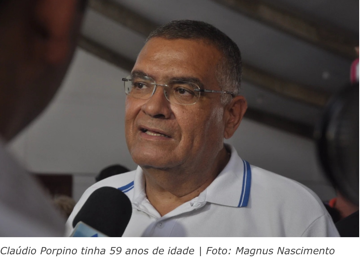MORRE O EX-DEPUTADO ESTADUAL CLÁUDIO PORPINO, AOS 59 ANOS
