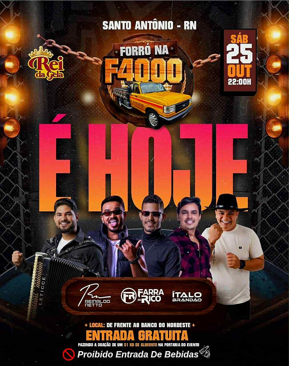 FORRÓ NA F4000 É NESTE SÁBADO (25) EM SANTO ANTÔNIO COM REINALDO NETTO, FARRA DE RICO E ÍTALO BRANDÃO; ENTRADA GRATUITA LEVANDO 1 KG DE ALIMENTO NA PORTARIA DO EVENTO