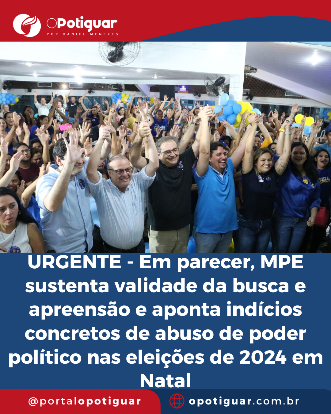 URGENTE: EM PARECER, MPE SUSTENTA VALIDADE DA BUSCA E APREENSÃO E APONTA INDÍCIOS CONCRETOS DE ABUSO DE PODER POLÍTICO NAS ELEIÇÕES DE 2024 EM NATAL