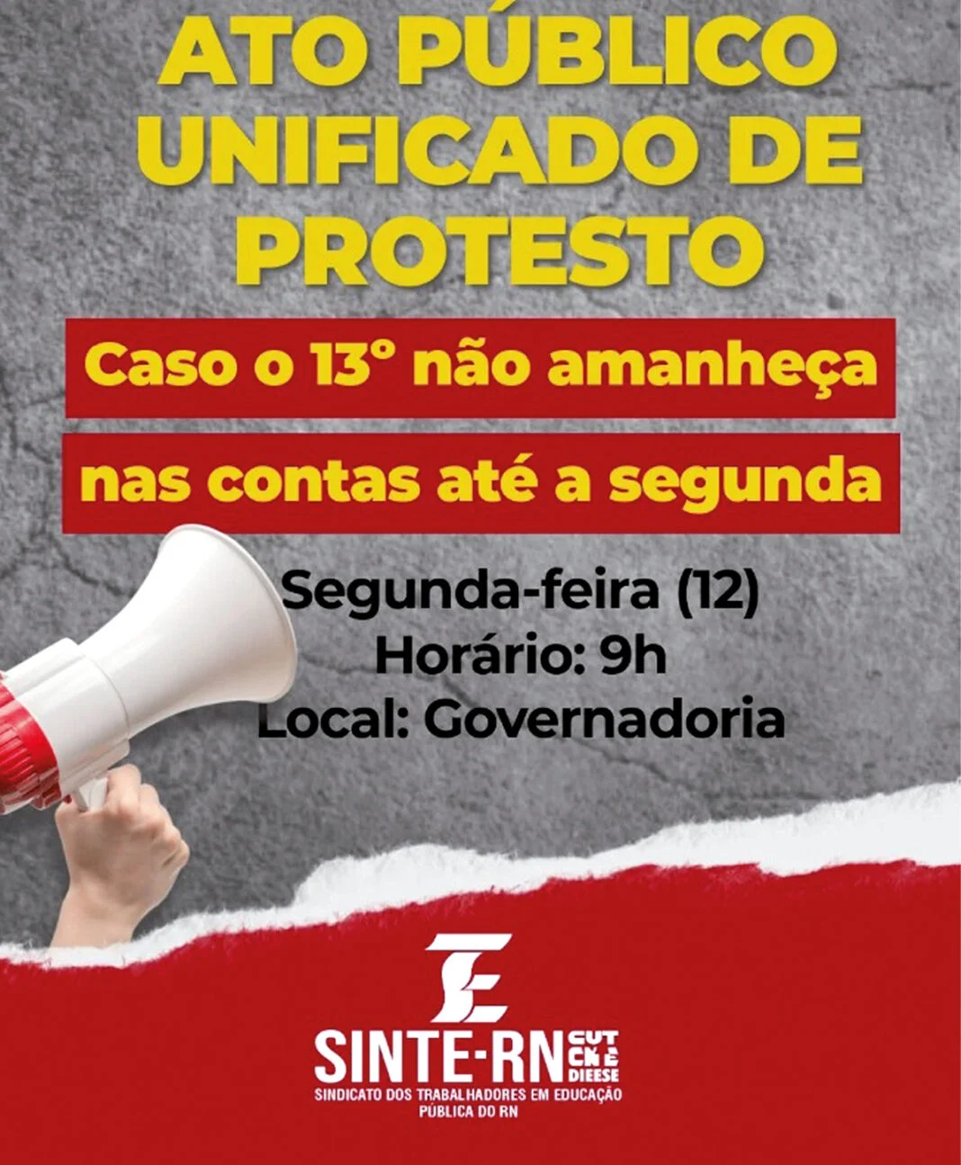 NOVE SINDICATOS CONVOCAM PROTESTO POR ATRASO NO 13º SALÁRIO NO ESTADO NA SEGUNDA-FEIRA (12)